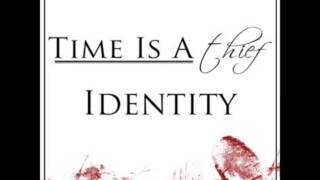 Time Is A Thief - Identity (Full EP)