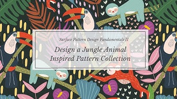 Surface Pattern Design Fundamentals  II - Intro Video