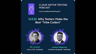 Why Testers Make the Best "Vibe Coders"