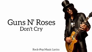 Guns N' Roses - Don't Cry (lyrics)