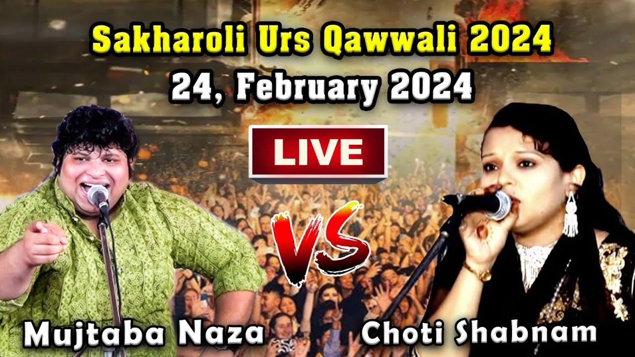 Sakharoli Urs Qawwali 2024 | Mujtaba Naza vs Choti Shabnam | Live Qawwali Muqabla 2024