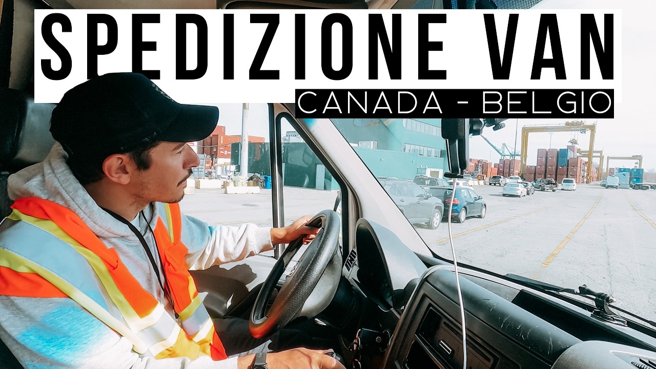 Spedizione di un camper van dal Canada al Belgio + ultimi giorni di VAN LIFE - EP.109