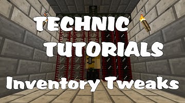 Technic Tutorials #1-4. Inventory Tweaks