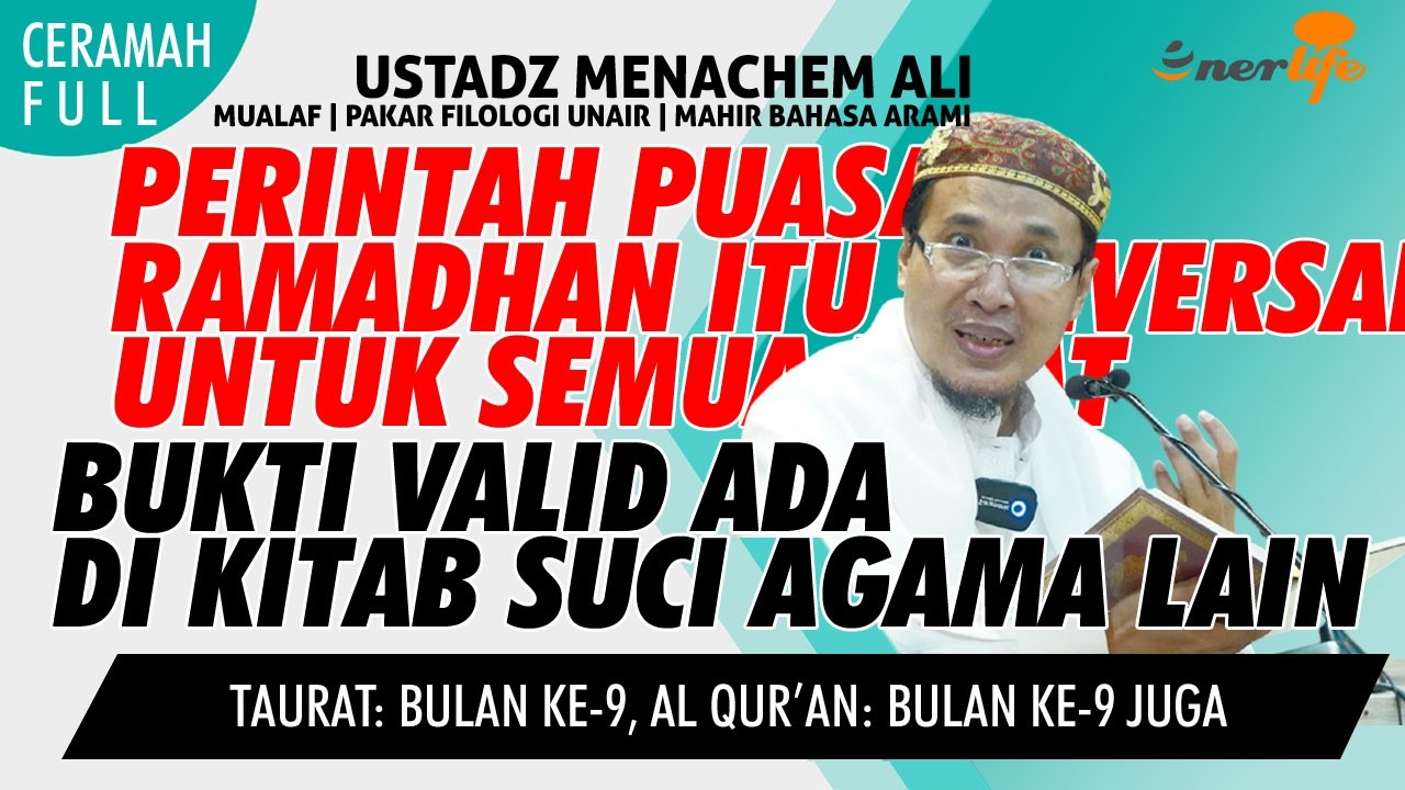 Perintah PUASA RAMADHAN ITU UNIVERSAL (SEMUA UMAT) Bukti Valid Di Kitab Suci Lain | Ust MENACHEM ALI