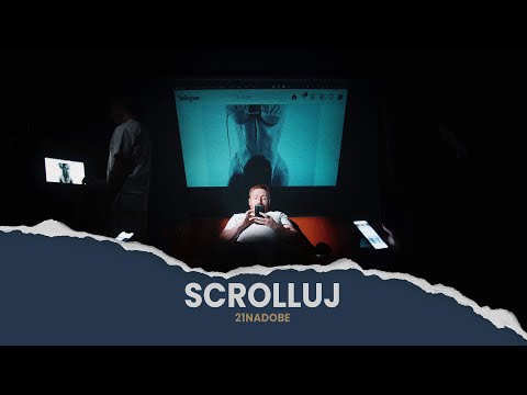 21NADOBE – Scrolluj – teledysk