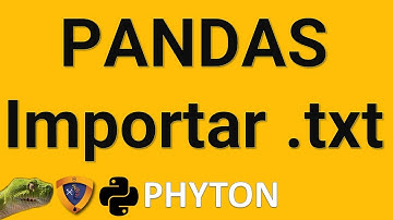 Librería Pandas, Importar archivo de datos .txt Phyton Jupyter Notebook