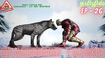ARK ULTIMATE SURVIVOR EDITION // Hyaenodon Taming // ArkGameplay InTamil // Part #26 [CRG]