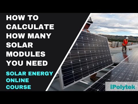How to calculate how many solar modules you need (Solar Energy Course Part 8 of 12)