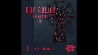 Video thumbnail of "Roy Rollin -  JJJ (Aguacate Remix)"