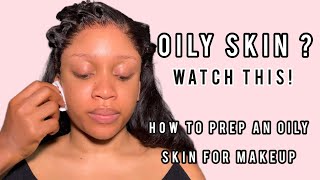 OILY SKIN? WATCH THIS! HOW TO PREP AN OILY SKIN #tutorial #oilyskin