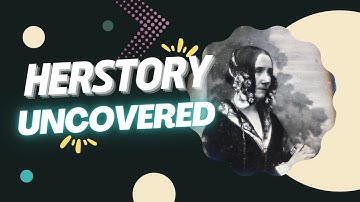 Ada Lovelace: The Mother of Computer Programming | HerStory Uncovered