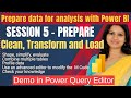 PL-300 Power BI Training | Prepare Data for Analysis | Clean, Transform &amp; Load Data