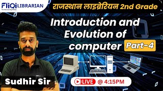RPSC Librarian 2nd Grade | Introduction & Evolution of computer Part - 4 By Sudhir Sir