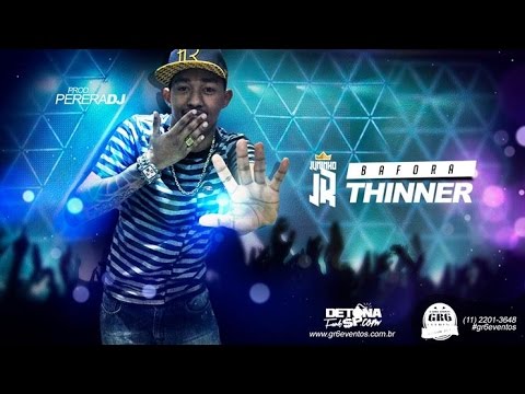 MC Juninho JR - Bafora Thinner Pensando que é Lança (PereraDJ