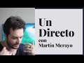 Un Directo con Martín Merayo