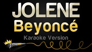 Beyoncé - JOLENE (Karaoke Version)