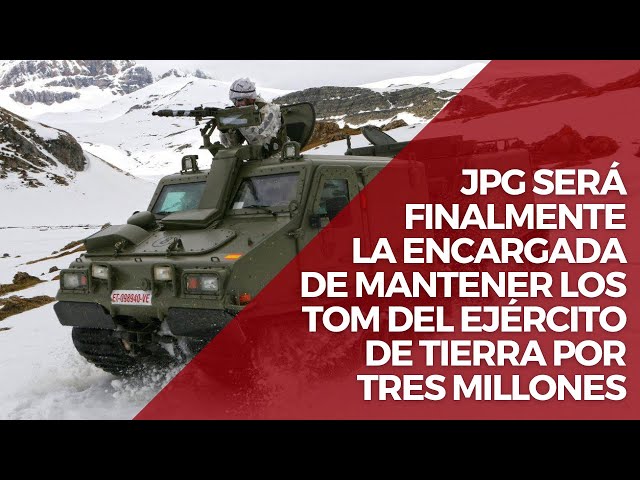 JPG se encargará del mantenimiento de los vehículos TOM del Ejército de Tierra por 3 millones