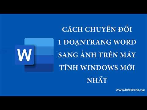 [Thủ Thuật] Hướng dẫn cách chuyển đổi 1 đoạn/trang Word sang ảnh trên máy tính Windows mới nhất