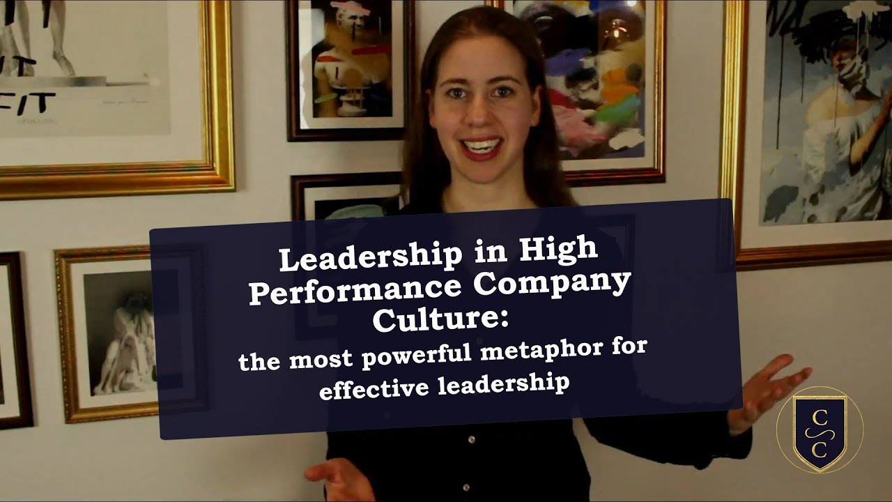 Leadership in High Performance Company Culture: the most powerful metaphor for effective leadership