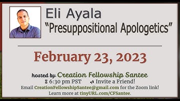 Presuppositional Apologetics with Eli Ayala
