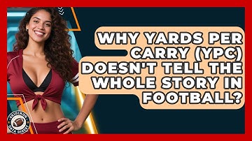 Why Yards Per Carry (YPC) Doesn