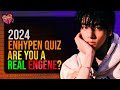 Enhypen quiz 2024 that only a real engene can perfect