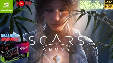 Scars Above 4k HDR Ultra Hd Gameplay Walkthrough | Nvidia Rtx 4090 Ultra Realistic Game Graphics
