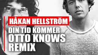 Video voorbeeld van "Håkan Hellström - Din Tid Kommer (Otto Knows Remix)"