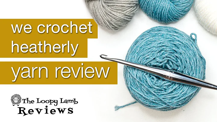 The Ultimate WeCrochet Heatherly Yarn Review