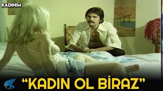 Kadınım Türk Filmi | Sibel , Orhan'ı Çıldırtıyor!
