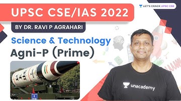 Agni-P (Prime) | Science & Technology for UPSC CSE/IAS 2022 | Dr. Ravi P Agrahari #DRDO