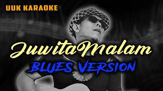 KARAOKE JUWITA MALAM BLUES VERSION 1