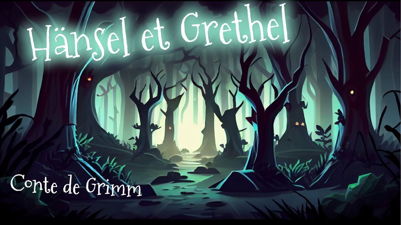 Hänsel et Grethel, conte de Grimm