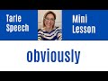 How to Pronounce OBVIOUSLY - #SHORTS Quick English Pronunciation Mini Lesson
