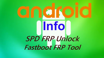 SPD FRP Unlock   Fastboot FRP Unlock Tool For All Smart Phones