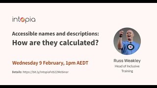 Accessible Names and Descriptions - Intopia Webinar (Februrary 2022)