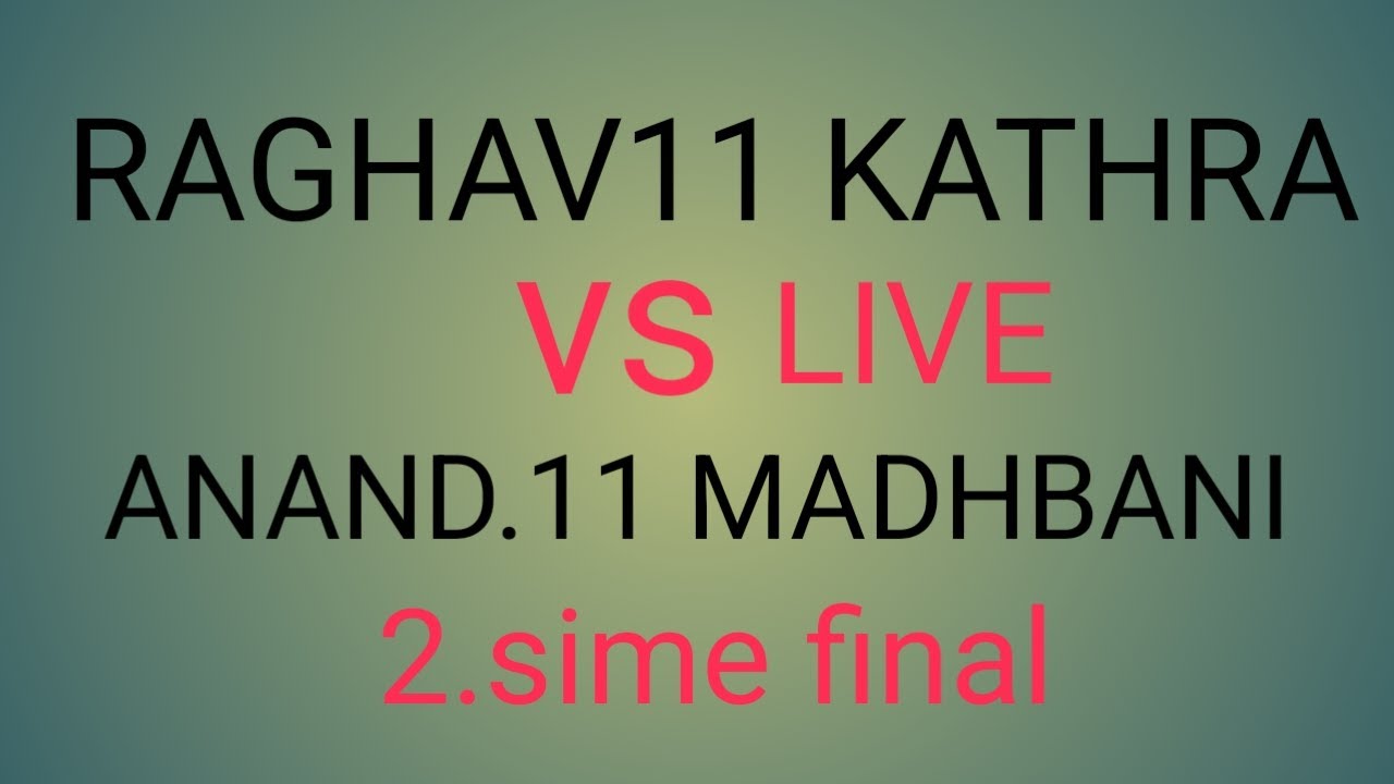 Raghav 11,katra vs anand 11.madbani 2 semi final