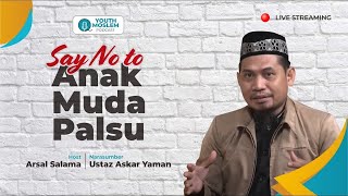 Say No to "Anak Muda Palsu" - Part 1