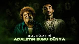 Selda Bağcan X Uzi̇ - Adaletin Bumu Dünya [Prod. Wolker Producti̇on]