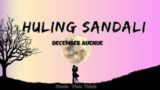 HULING SANDALI (HD) by - December Avenue