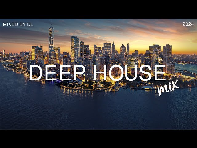 Deep House Mix 2024 Vol.110 | Mixed By DL Music class=