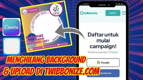 Cara Menghapus Background Twibbon dan Upload di website Twibbonize.com | D_S Tutorial
