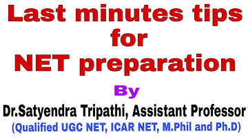 Last minutes study tips | Tips for NET exam preparation | Best wishes | Dr. Satyendra Tripathi