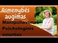 Asmenybės augimas | Psichologinis smurtas | Manipuliavimas | Gaslightingas