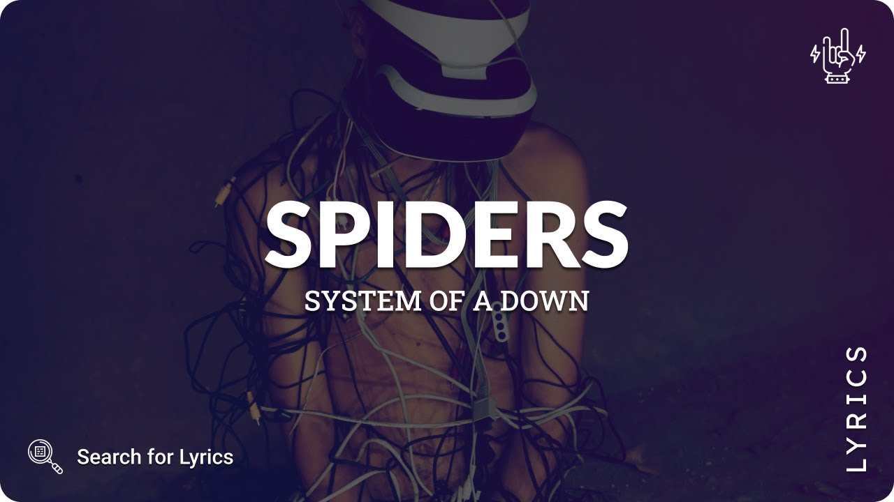 System Of A Down - Spiders (Lyrics for Desktop) 