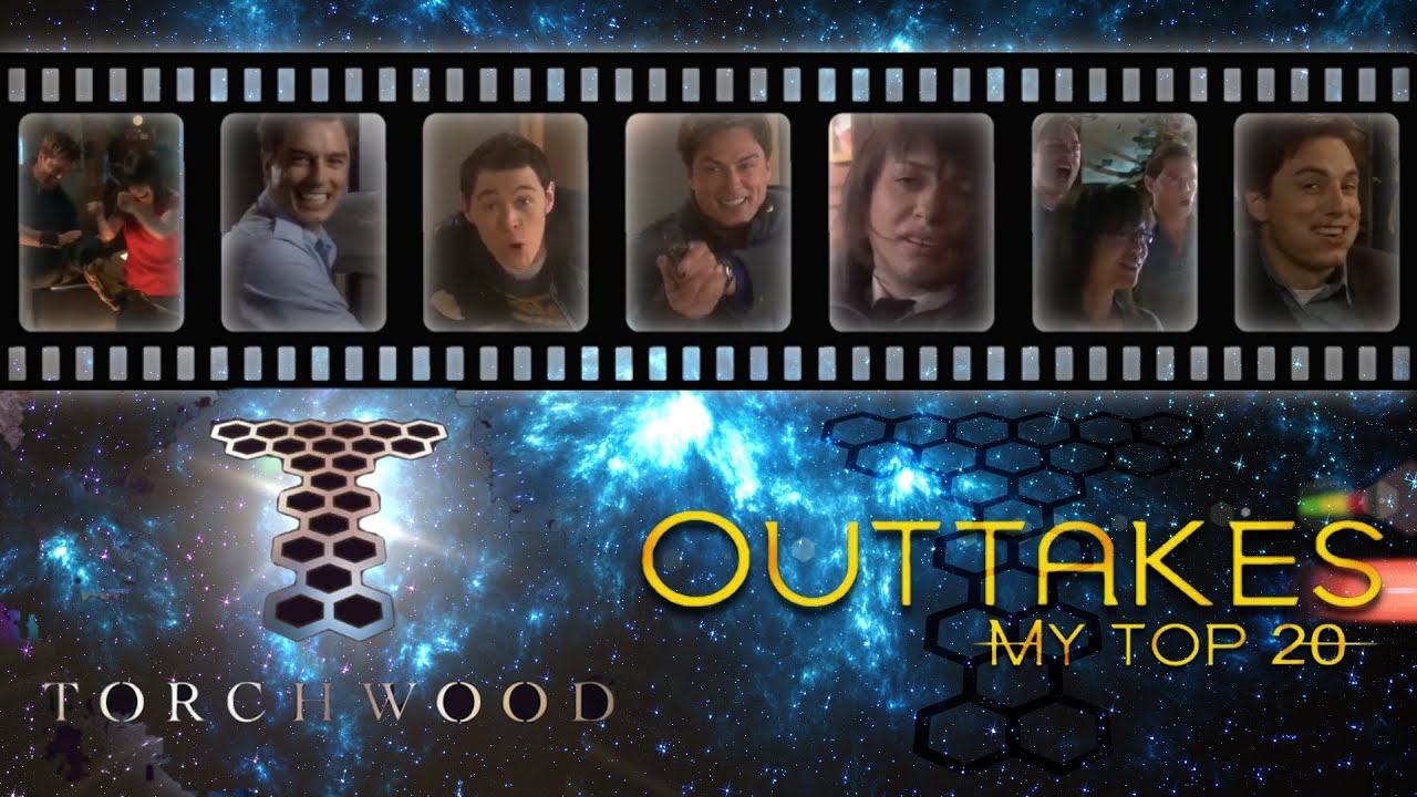 TORCHWOOD Outtakes: My Top 20 - drwhoswifeforever