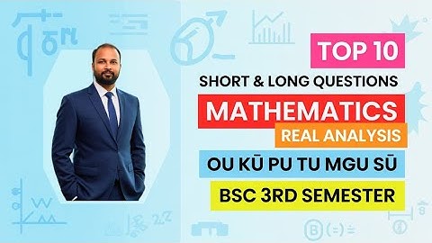 TOP10 Reële Analyse Korte & Lange Belangrijke Vragen 2025-26 BSc 3e Semester III Semester Wiskund...