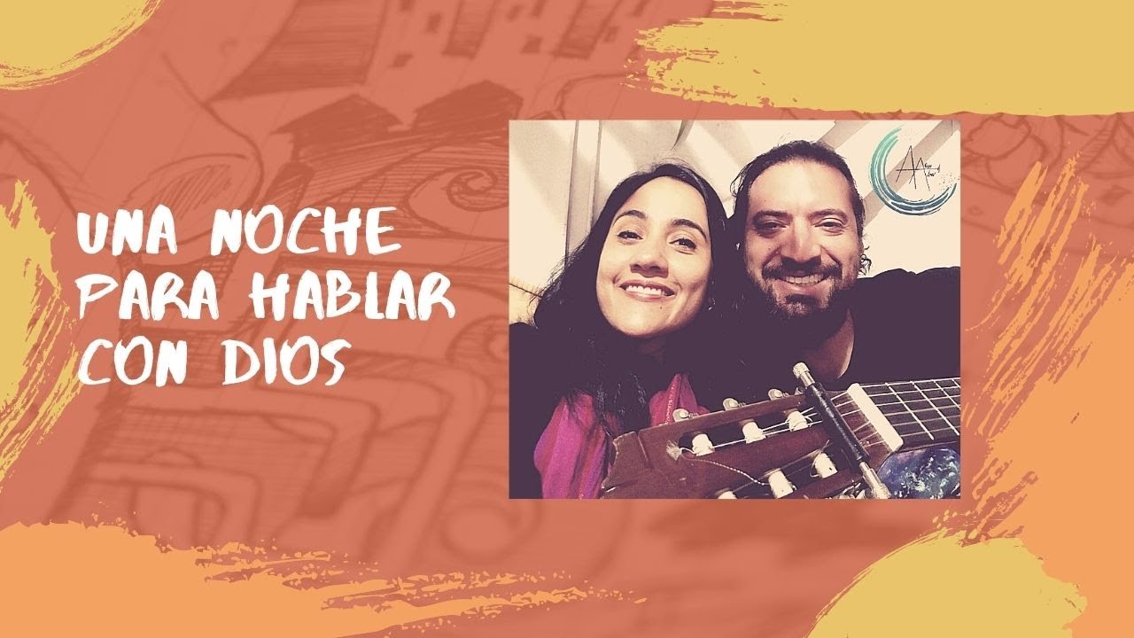 Una noche para hablar con Dios noviembre15 2020
