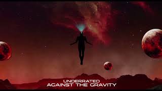 Download Lagu AGAINST THE GRAVITY - UNDERRATED (OFFICIAL LYRICS VIDEO) MP3