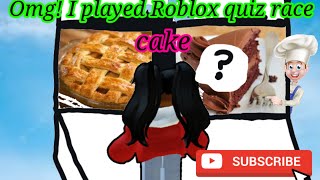 Omg! I played Roblox quiz race!